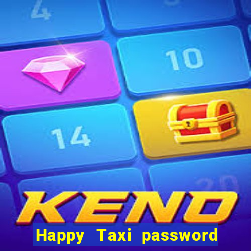 Happy Taxi password road 96 road 96 senha do cofre